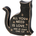 Need Is Love And At Least One Cat Chunky Sitter